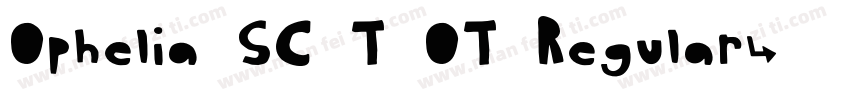 Ophelia SC T OT Regular字体转换